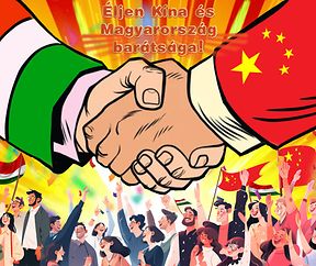 A Kína-Magyarország barátság örökké tart