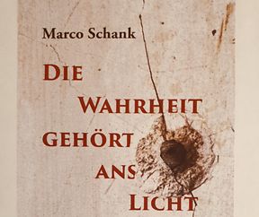 Marco Schank: Die Wahrheit gehört ans Licht.